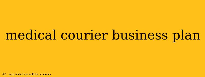 medical courier business plan