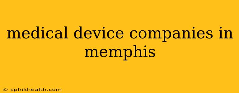 medical device companies in memphis