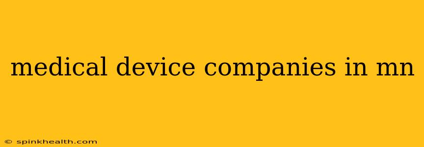 medical device companies in mn