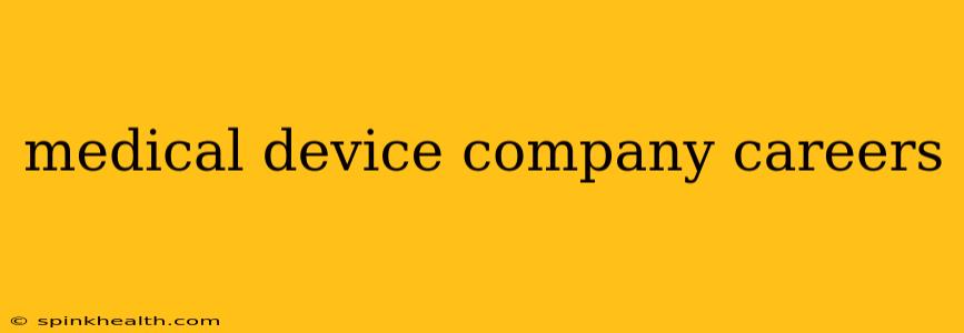 medical device company careers