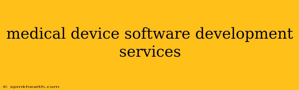 medical device software development services