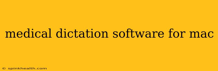 medical dictation software for mac