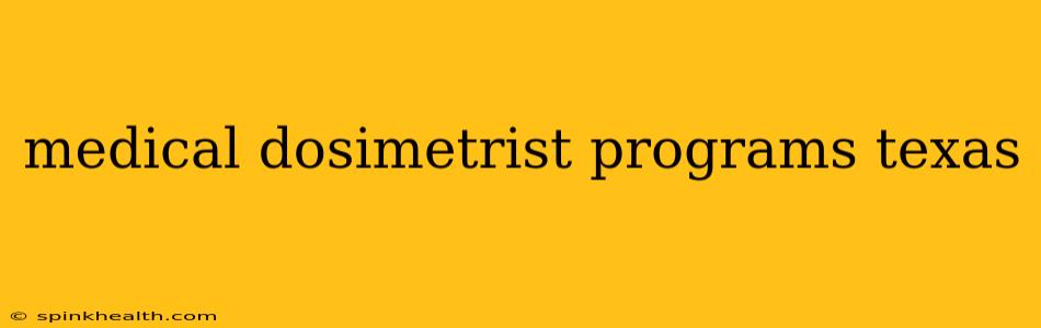 medical dosimetrist programs texas