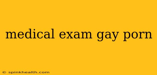 medical exam gay porn
