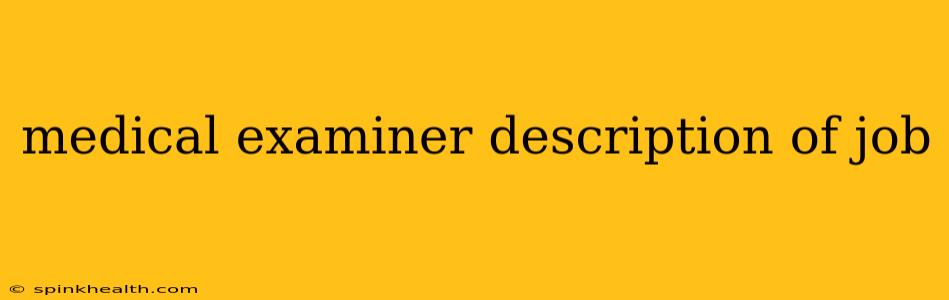 medical examiner description of job