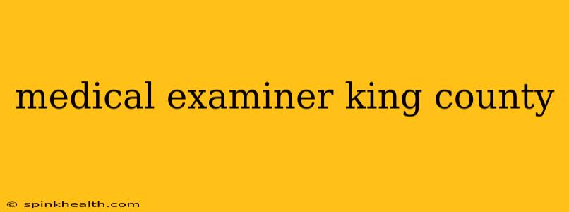 medical examiner king county