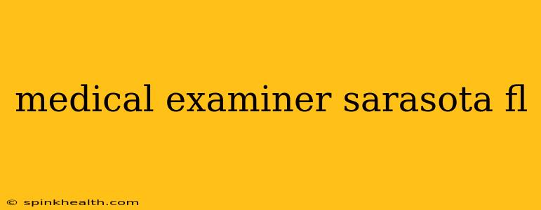 medical examiner sarasota fl