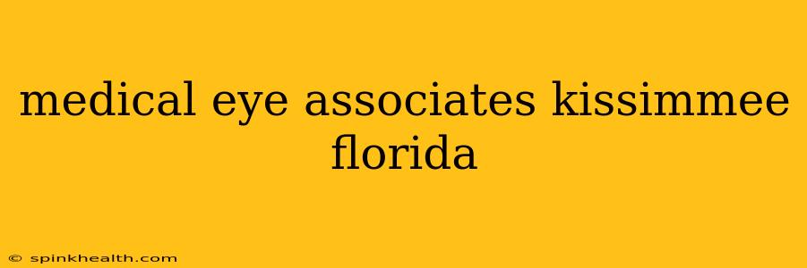 medical eye associates kissimmee florida