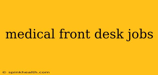 medical front desk jobs