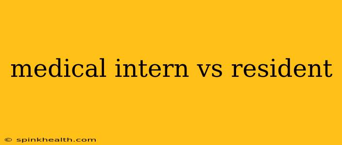 medical intern vs resident