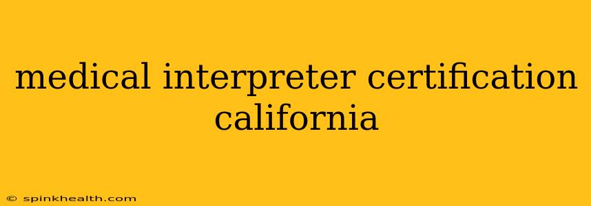 medical interpreter certification california