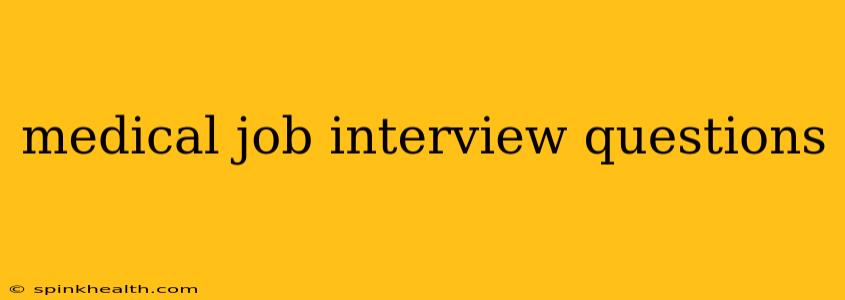 medical job interview questions