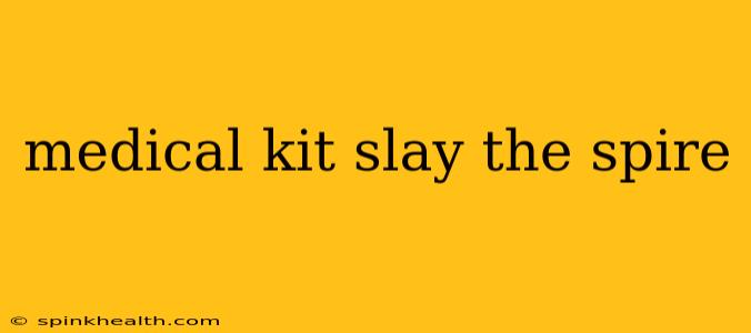 medical kit slay the spire