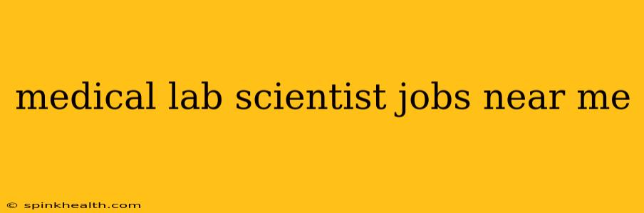 medical lab scientist jobs near me