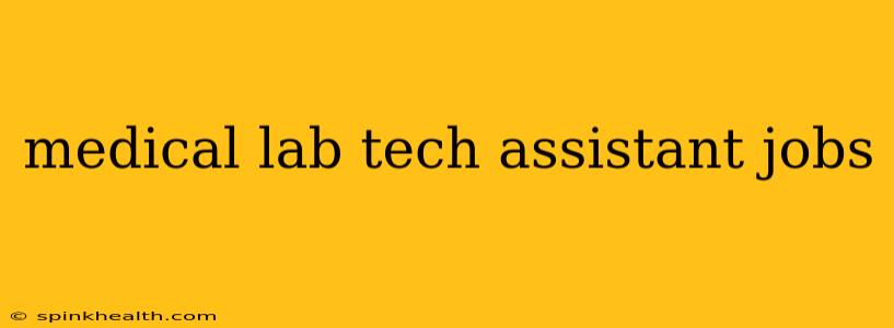 medical lab tech assistant jobs
