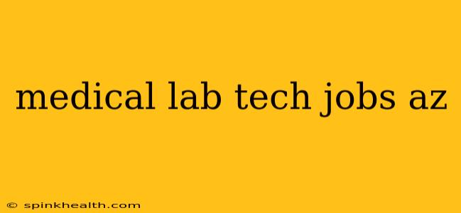 medical lab tech jobs az