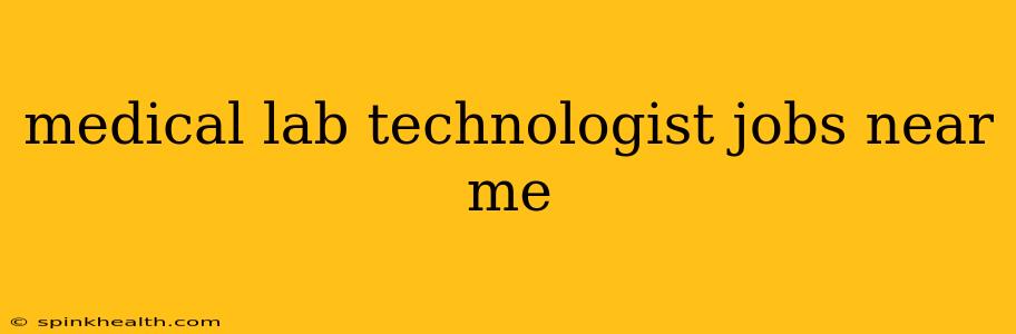 medical lab technologist jobs near me