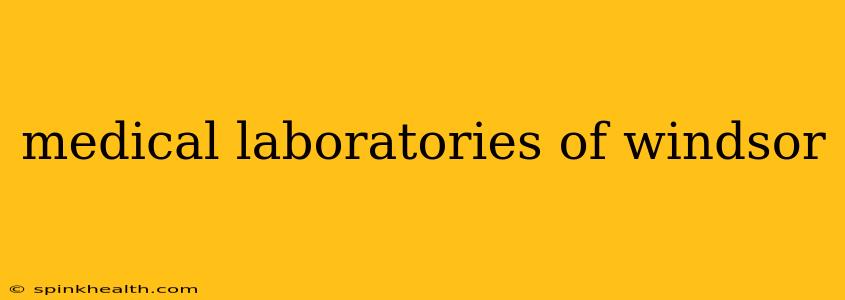 medical laboratories of windsor