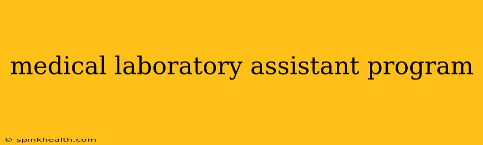 medical laboratory assistant program