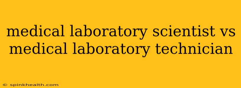 medical laboratory scientist vs medical laboratory technician