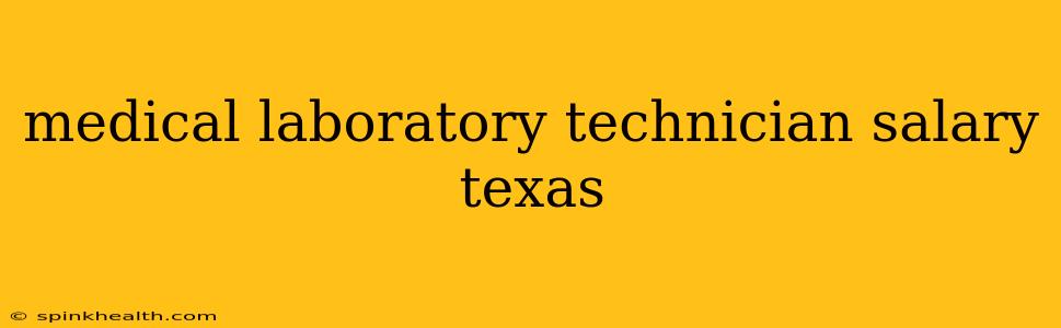 medical laboratory technician salary texas
