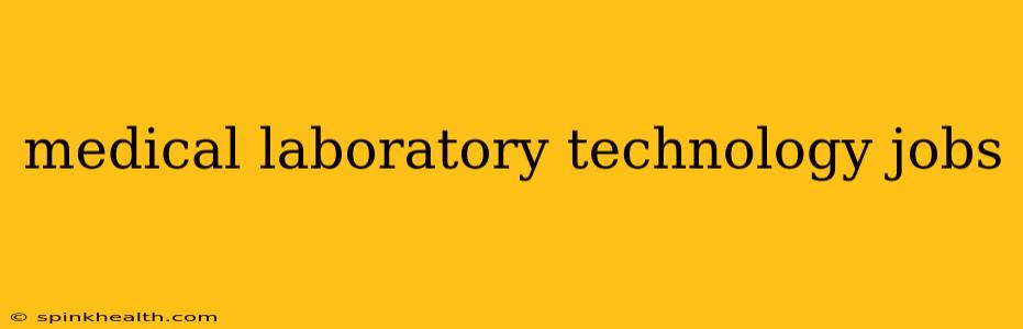 medical laboratory technology jobs