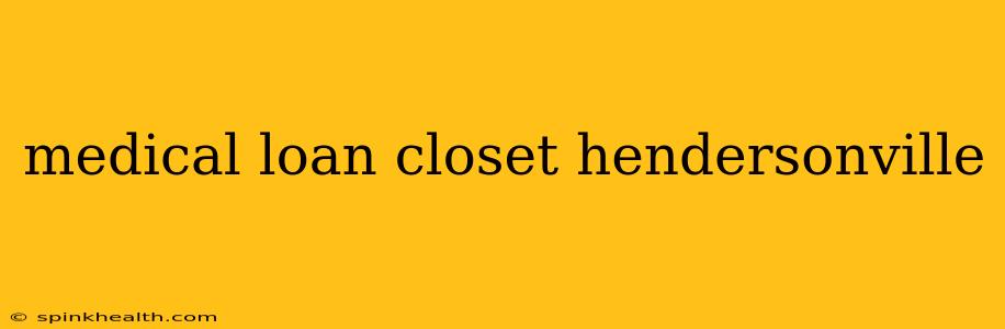 medical loan closet hendersonville