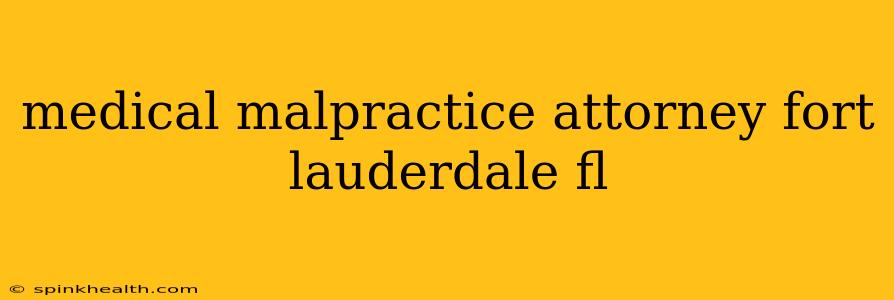 medical malpractice attorney fort lauderdale fl