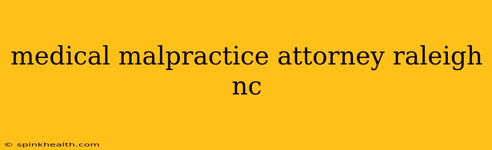 medical malpractice attorney raleigh nc