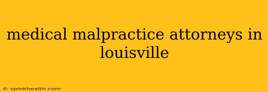 medical malpractice attorneys in louisville