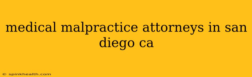 medical malpractice attorneys in san diego ca