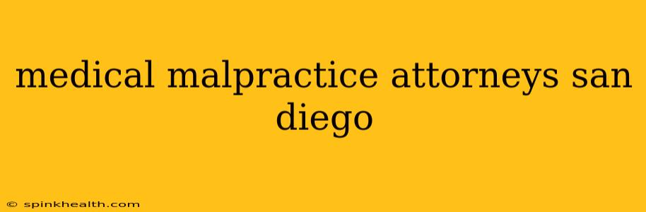 medical malpractice attorneys san diego