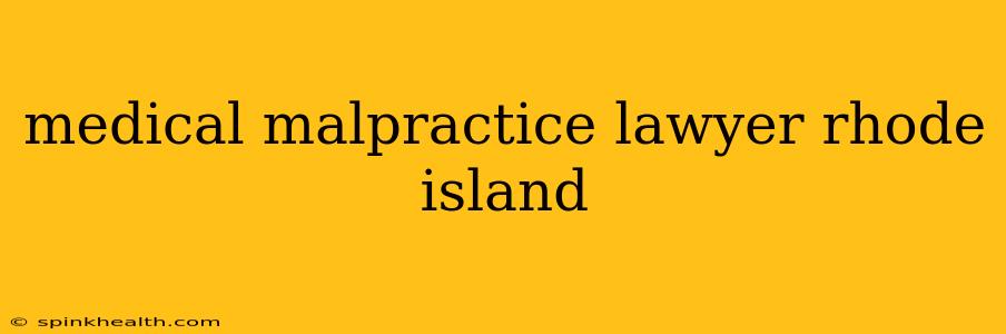 medical malpractice lawyer rhode island