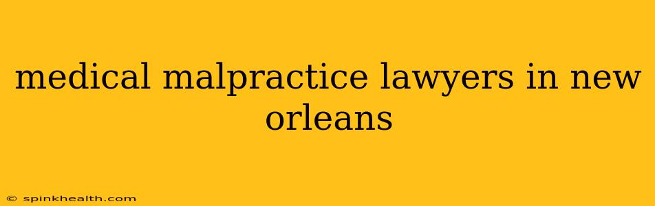 medical malpractice lawyers in new orleans