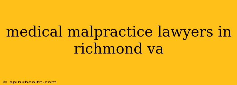 medical malpractice lawyers in richmond va