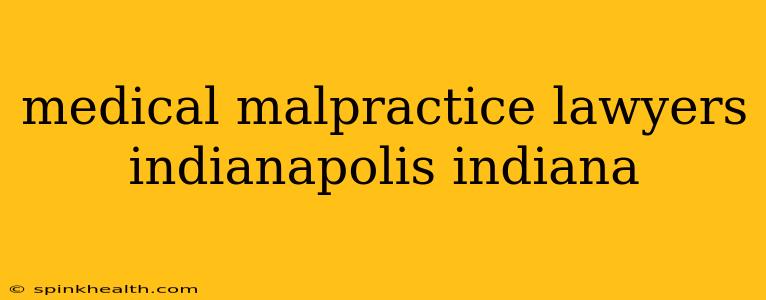 medical malpractice lawyers indianapolis indiana