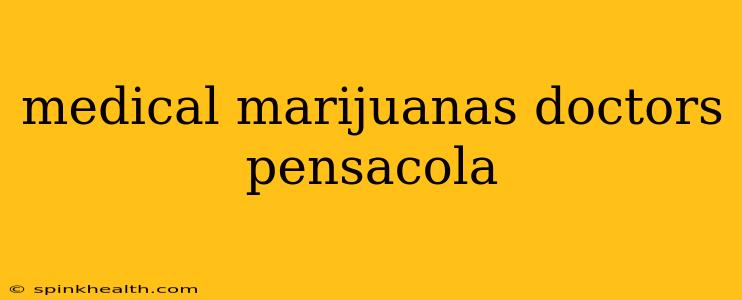 medical marijuanas doctors pensacola
