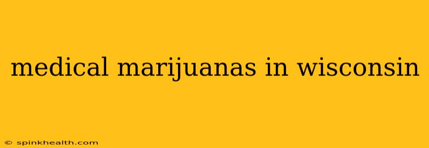 medical marijuanas in wisconsin