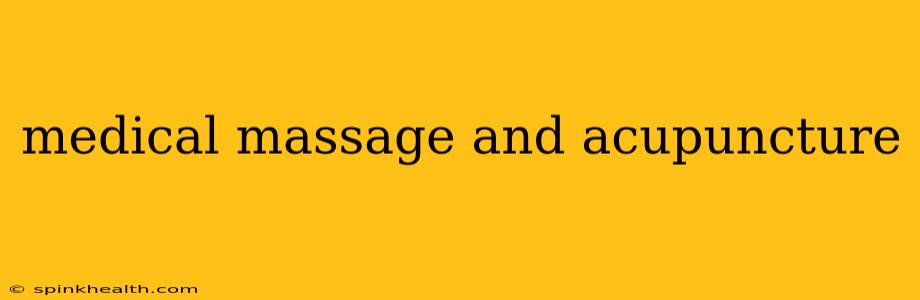 medical massage and acupuncture
