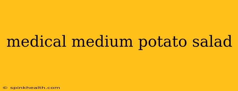 medical medium potato salad