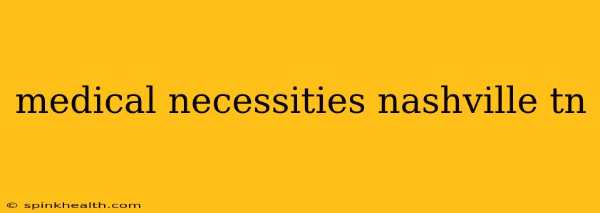 medical necessities nashville tn