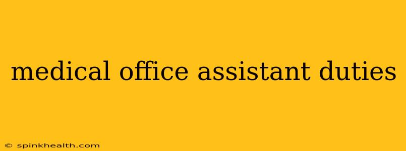 medical office assistant duties