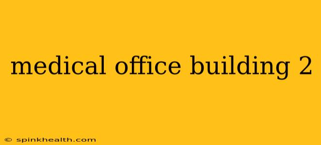 medical office building 2