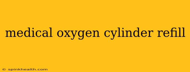 medical oxygen cylinder refill