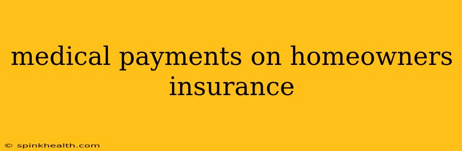 medical payments on homeowners insurance