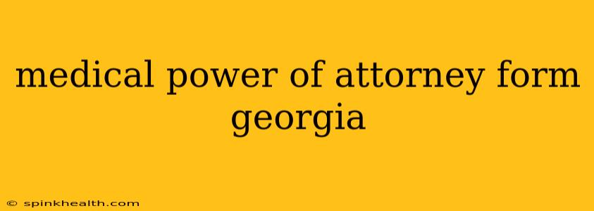 medical power of attorney form georgia