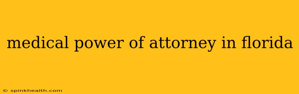 medical power of attorney in florida