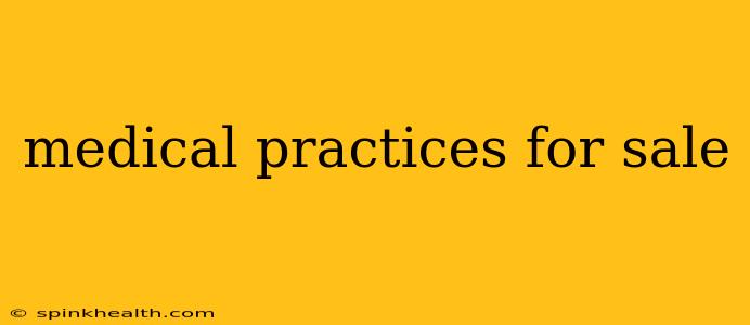 medical practices for sale