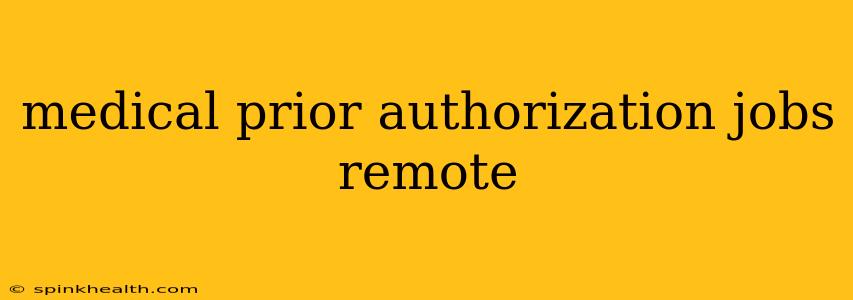 medical prior authorization jobs remote