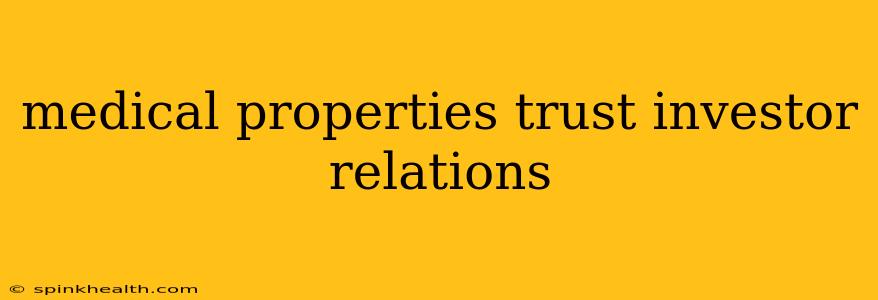 medical properties trust investor relations